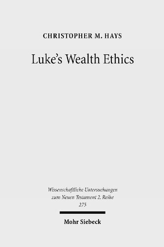 Lukes Wealth Ethics A Study In Their Coherence And Character Christopher M Hays