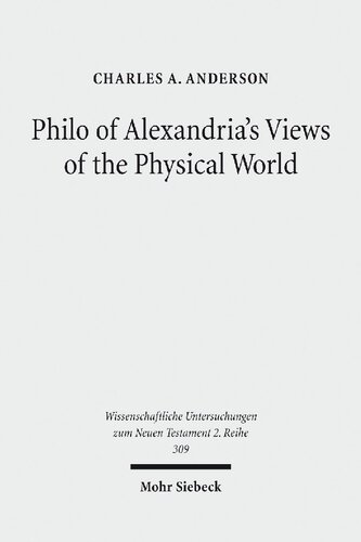 Philo Of Alexandrias Views Of The Physical World Charles A Anderson