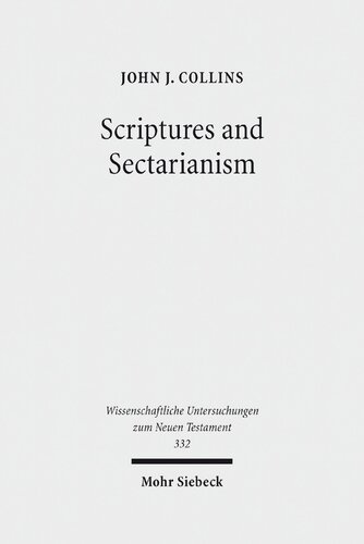 Scriptures And Sectarianism Essays On The Dead Sea Scrolls John J Collins