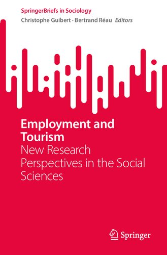 Employment And Tourism New Research Perspectives In The Social Sciences Bertrand Rau