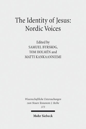 The Identity Of Jesus Nordic Voices Samuel Byrskog Tom Holmn