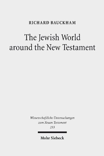 The Jewish World Around The New Testament Collected Essays I Richard Bauckham