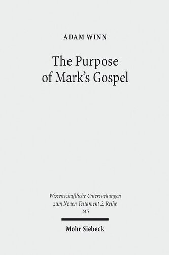 The Purpose Of Marks Gospel An Early Christian Response To Roman Imperial Propaganda Adam Winn