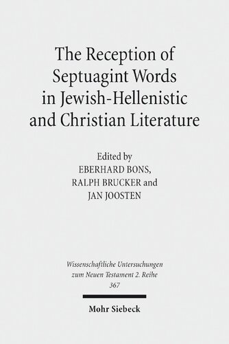 The Reception Of Septuagint Words In Jewishhellenistic And Christian Literature Multilingual Eberhard Bons Editor