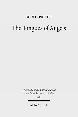 The Tongues Of Angels The Concept Of Angelic Languages In Classical Jewish And Christian Texts John C Poirier