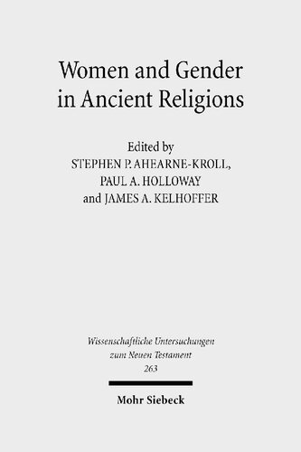 Women And Gender In Ancient Religions Interdisciplinary Approaches Stephen P Ahearnekroll