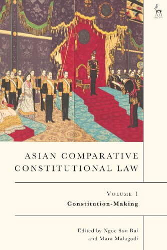Asian Comparative Constitutional Law Volume 1 Constitutionmaking Ngoc Son Bui Mara Malagodi Editors