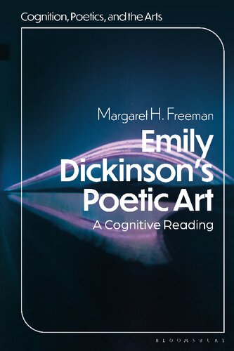Emily Dickinsons Poetic Art A Cognitive Reading Margaret H Freeman