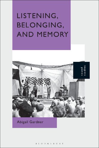 Listening Belonging And Memory Abigail Gardner
