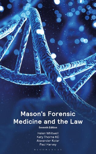 Masons Forensic Medicine And The Law 7th Edition Helen Whitwell Katy Thorne Alexander Kolar Paul Harvey