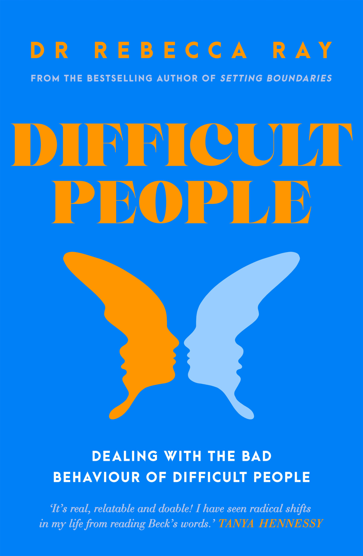 Difficult People Dealing With The Bad Behavior Of Difficult People Rebecca Ray