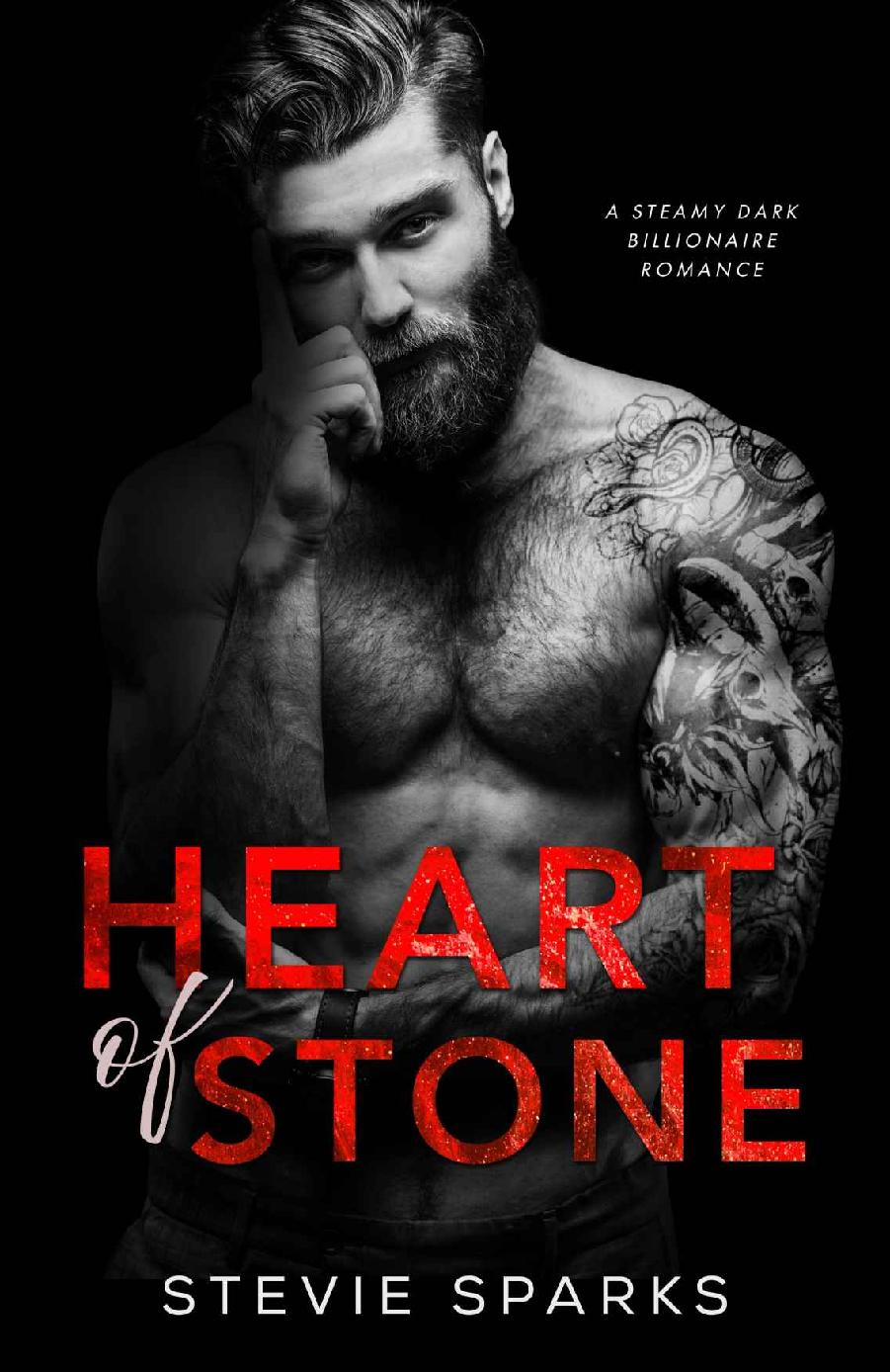 Heart Of Stone A Secondchance Dark Billionaire Romance Dark Billionaires Book 1 Stevie Sparks