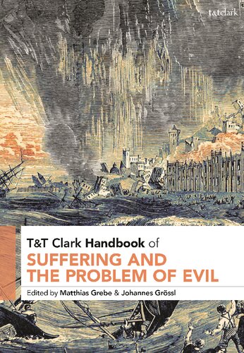 Tt Clark Handbook Of Suffering And The Problem Of Evil Matthias Grebe Johannes Grssl