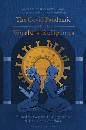 The Covid Pandemic And The Worlds Religions Challenges And Responses George D Chryssides Dan Cohnsherbok Editors