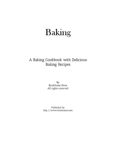 Baking A Dessert Cookbook With Delicious Baking Recipes 2nd Edition Booksumo Press