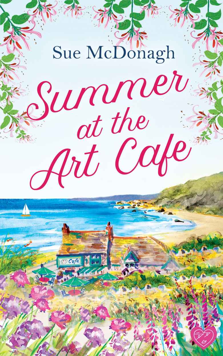 Summer At The Art Cafe An Inspiringly Enjoyable Read Full Of Romance And Friendship Sue Mcdonagh