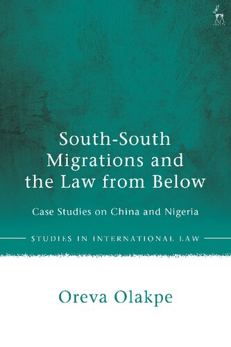 Southsouth Migrations And The Law From Below Case Studies On China And Nigeria Oreva Olakpe