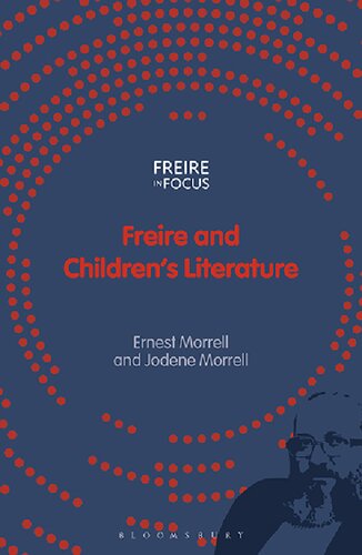 Freire And Childrens Literature Ernest Morrell Jodene Morrell