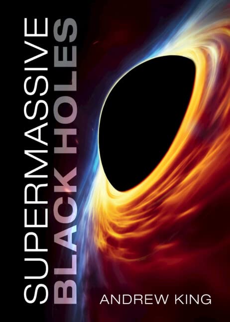 Supermassive Black Holes 1st Edition Andrew King