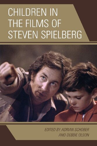 Children In The Films Of Steven Spielberg Adrian Schober Editor