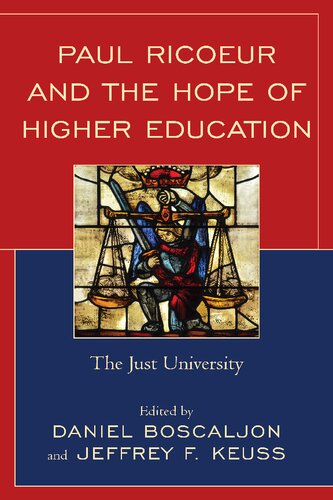 Paul Ricoeur And The Hope Of Higher Education Daniel Boscaljon