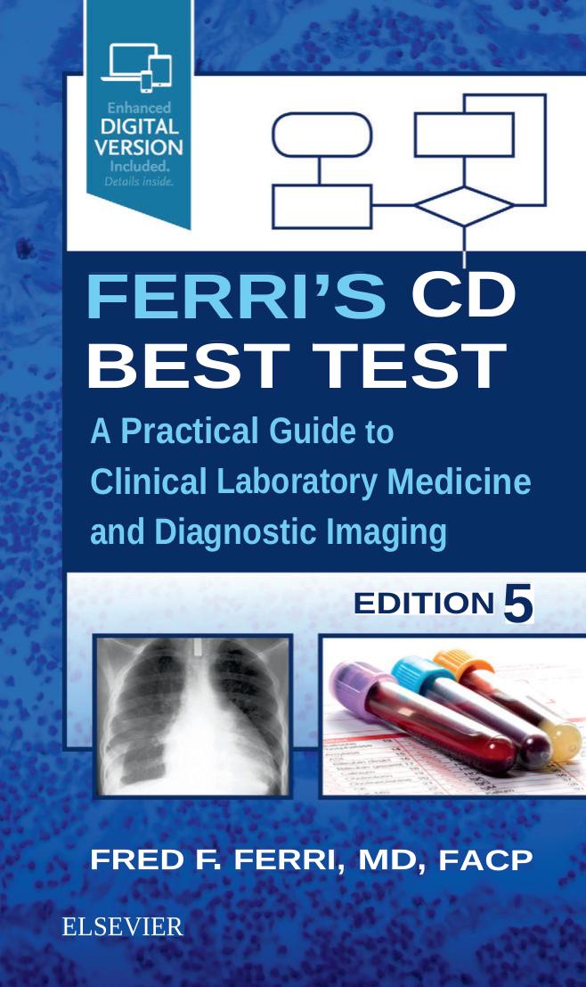 Ferris Best Test A Practical Guide To Clinical Laboratory Medicine And Diagnostic Imaging 5th Fred F Ferri