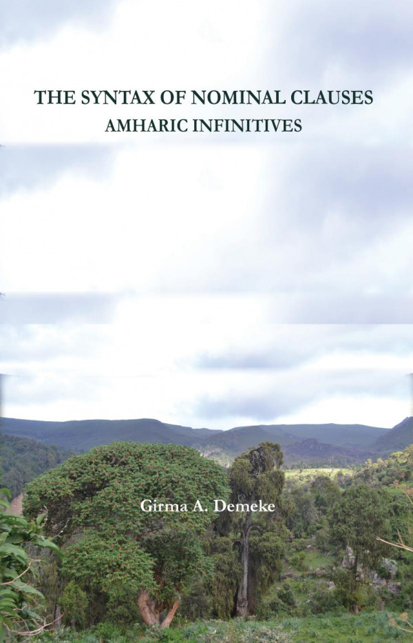The Syntax Of Nominal Clauses Amharic Infinitives Draft Girma A Demeke