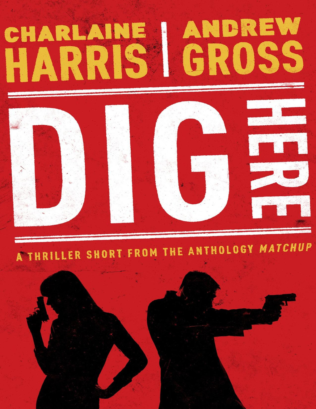 Dig Here Charlaine Harris Andrew Gross