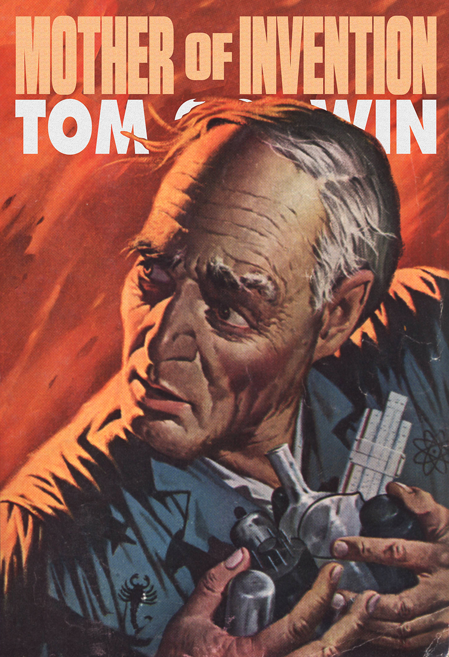 Mother Of Invention Tom Godwin