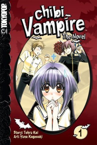 Chibi Vampire The Novel Volume 1 Tohru Kai Yuna Kagesaki