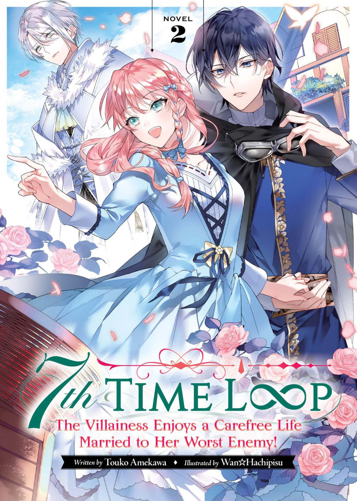 7th Time Loop The Villainess Enjoys A Carefree Life Married To Her Worst Enemy Vol 2 Touko Amekawa