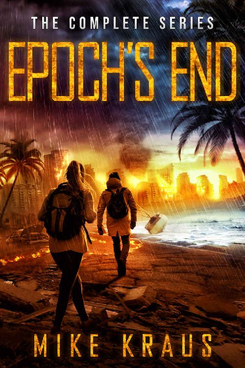 Epochs End The Complete Series A Thrilling Epic Postapocalyptic Survival Series Mike Kraus