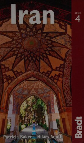 Iran The Bradt Travel Guide 4th Edition Patricia Baker Hilary Smith