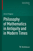 Philosophy Of Mathematics In Antiquity And In Modern Times Ulrich Felgner