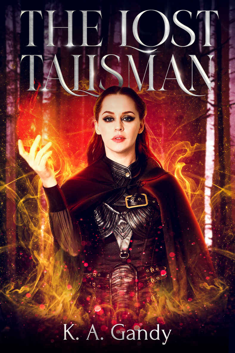 The Lost Talisman K A Gandy