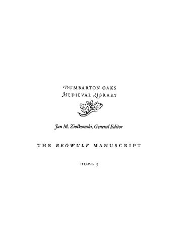 The Beowulf Manuscript Complete Texts And The Fight At Finnsburg Robert Dennis Fulk
