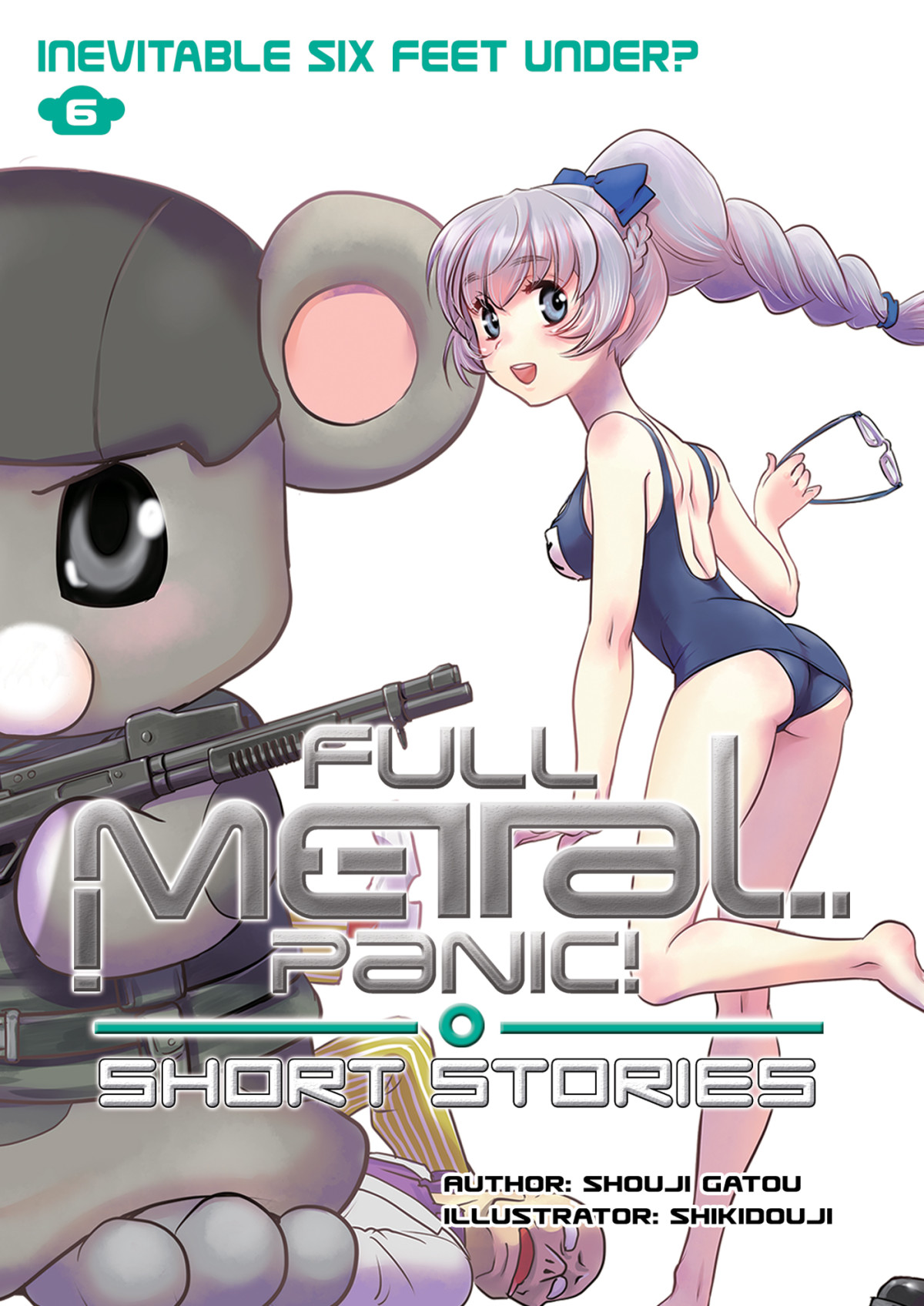 Full Metal Panic Short Stories Volume 6 Inevitable Six Feet Under 2023th Edition Shouji Gatou