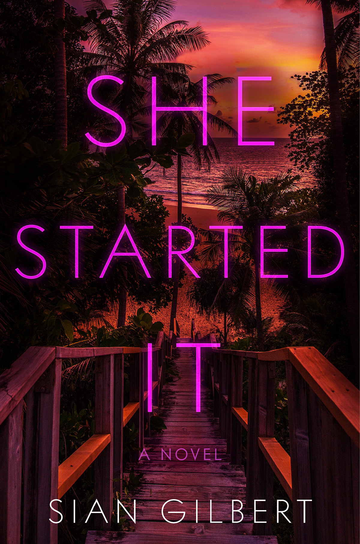 She Started It A Novel Sian Gilbert