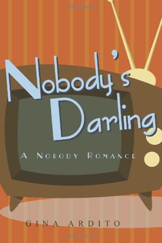 Nobodys Darling Gina Ardito