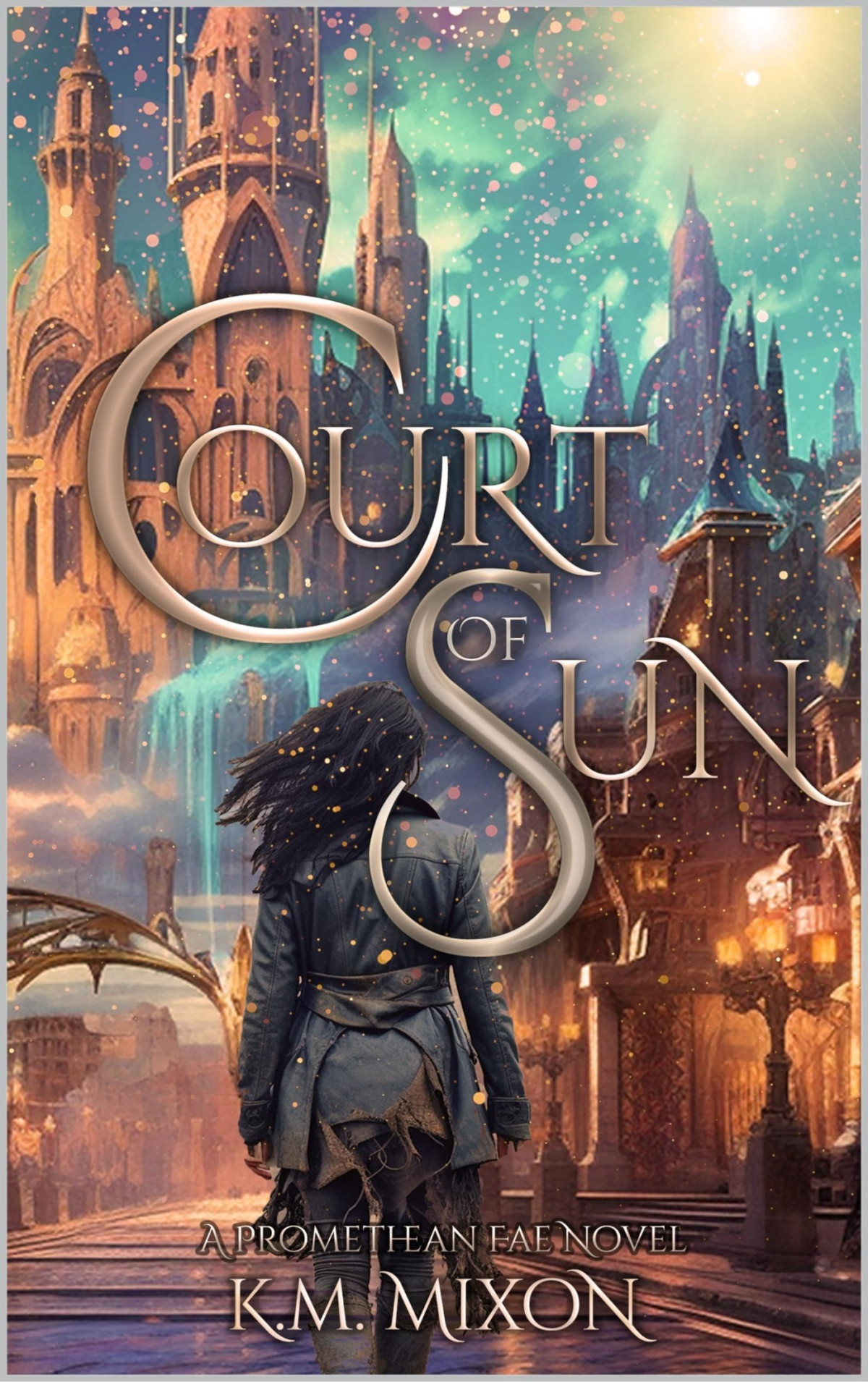 Court Of Sun Promethean Fae 1 1st Edition Km Mixon