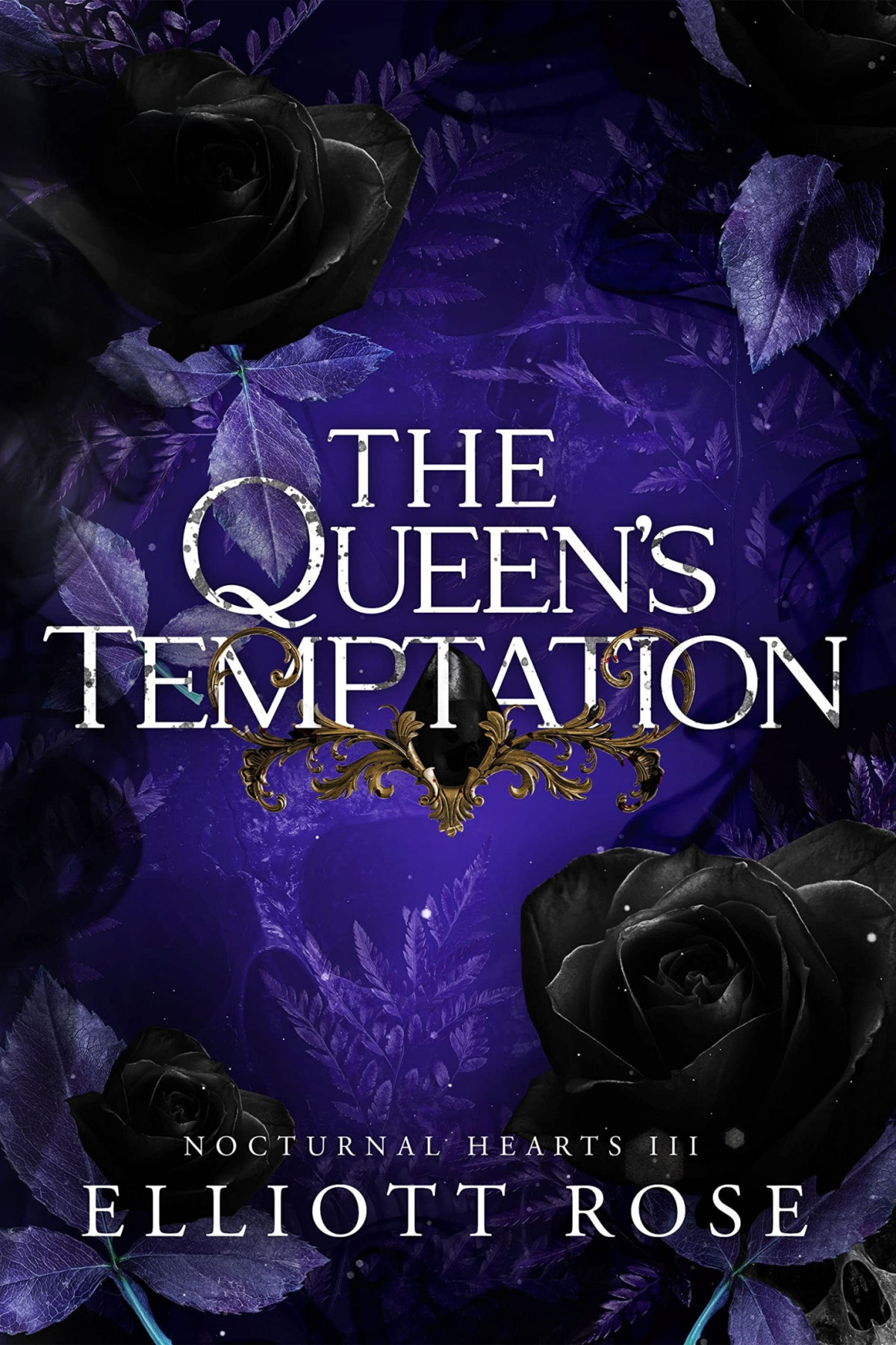 The Queens Temptation Nocturnal Hearts 3 1st Edition Elliott Rose