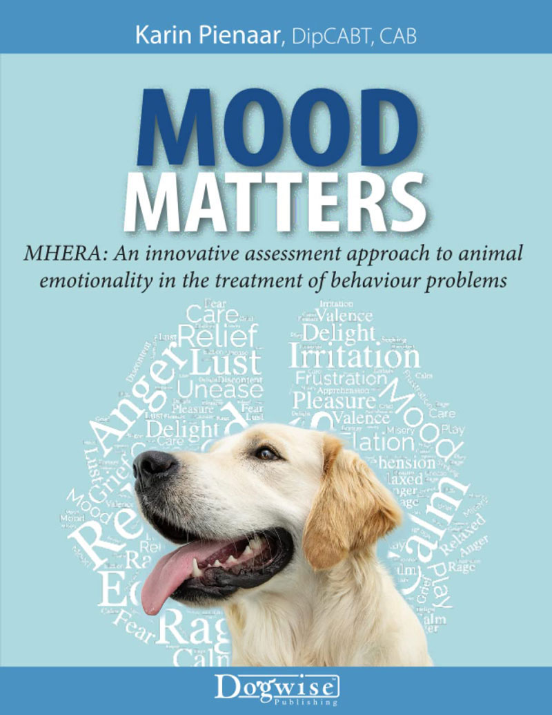 Mood Matters Mhera An Innovative Assessment Approach To Animal Emotionality In The Treatment Of Behaviour Problems Karin Pienaar