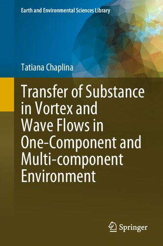 Transfer Of Substance In Vortex And Wave Flows In Onecomponent And Multicomponent Environment Tatiana Chaplina