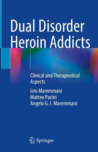 Dual Disorder Heroin Addicts Clinical And Therapeutical Aspects Icro Maremmani