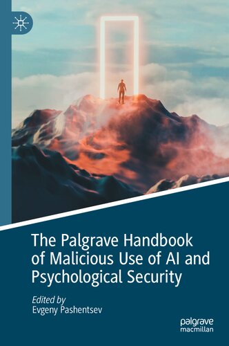 The Palgrave Handbook Of Malicious Use Of Ai And Psychological Security Evgeny Pashentsev