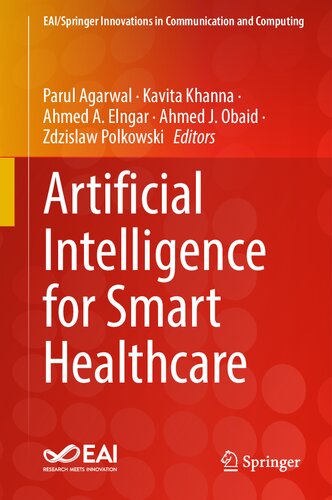 Artificial Intelligence For Smart Healthcare Parul Agarwal Kavita Khanna