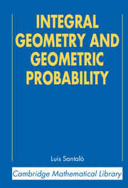 Integral Geometry And Geometric Probability 2nd Edition Luis A Santal