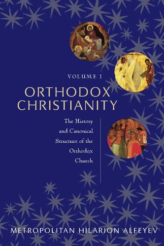 Orthodox Christianity Volume I Alfeyev Metropolitan Hilarion