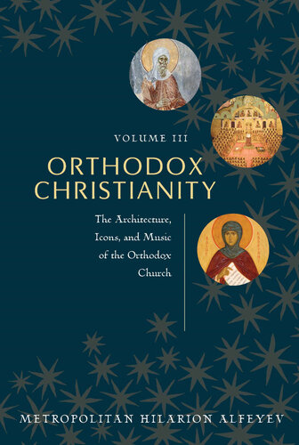 Orthodox Christianity Volume Iii Alfeyev Metropolitan Hilarion