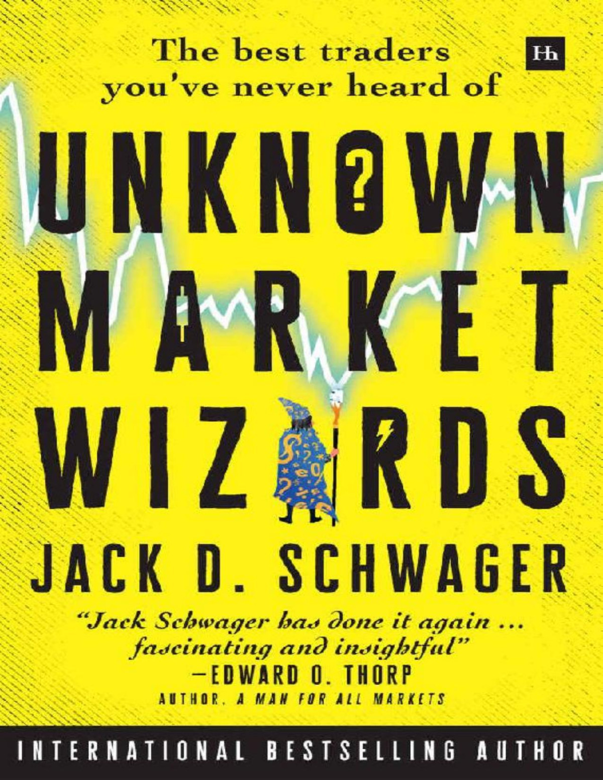 Unknown Market Wizards 1st Edition Jack D Schwager
